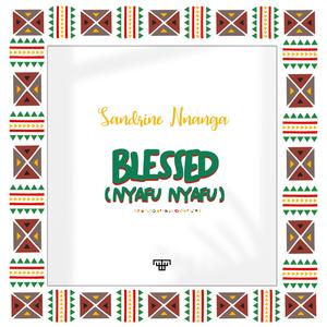 Blessed (Nyafu Nuafu)