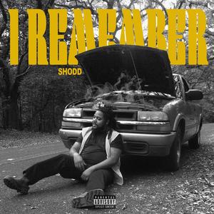 I REMEMBER (Explicit)