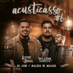 Eu Juro / Malícia de Mulher (Acusticasso #6)