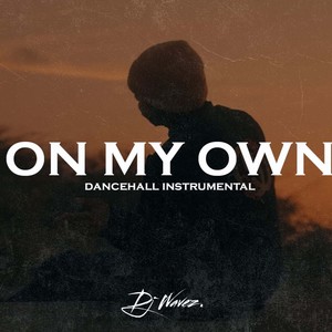 On My Own (feat. ItsaKaiBeat)