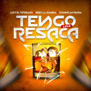 Tengo Una Resaca (Explicit)