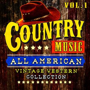 Country Music! All American Vintage Western Collection, Vol. 1