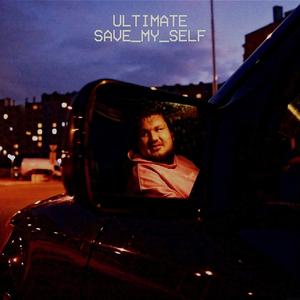 Ultimate Save_my_self (Explicit)