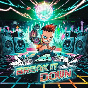 BREAK IT DOWN (Extended Version)