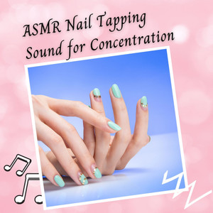 ASMR Nail Tapping Sound for Concentration - 2 Hours