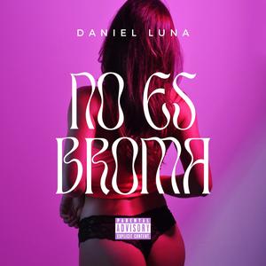 No Es Broma (Explicit)