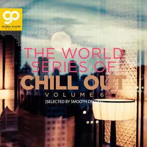 The World Series of Chill Out, Vol. 6