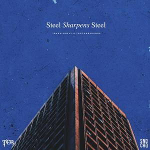 Steel Sharpens Steel (Explicit)