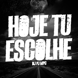 Mtg - Hoje Tu Escolhe (Explicit)