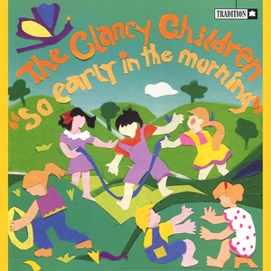 So Early In The Morning: Irish Children's Songs Rhymes And Games