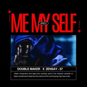 Me my self and i (feat. Zensay) (Explicit)