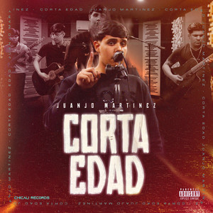 Juanjo Martinez - Corta Edad (Explicit)