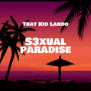 S3xual Paradise (Explicit)