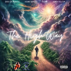 The High-Way (feat. Shay Da Menace & Tech Money) (Explicit)