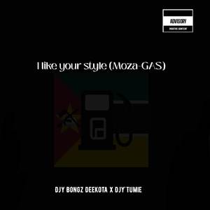 I like your style (Moza-Gas)