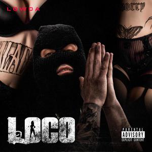 Loco(feat. Lowca & Blank) (Explicit)