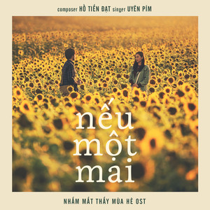 Nếu Một Mai (From "Nhắm Mắt Thấy Mùa Hè")