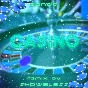 casino (Remix By Shdwbless)