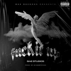 **** It Up (feat. T.D.O Hustle, Maikuu & G3Ck0) (Explicit)