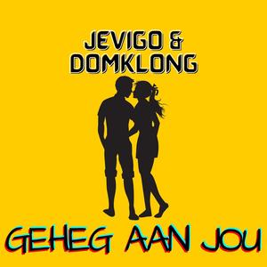 Geheg Aan Jou (Explicit)