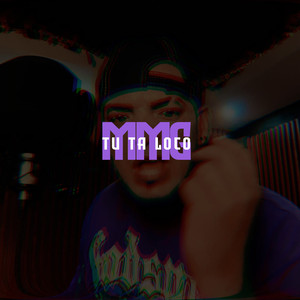 MMG TU TA LOCO (Explicit)