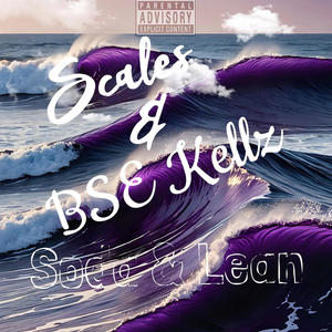 Soda & Lean (feat. BSE Kellz) (Explicit)