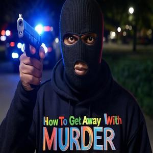 How To Get Away With Murder (feat. Lil Hitta) (Explicit)