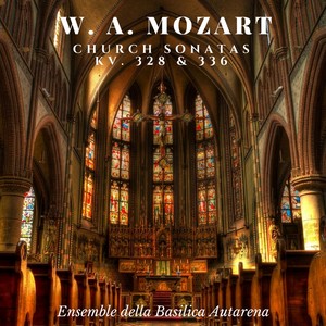 Church Sonata in C Major, K. 336(On Historical Instruments)