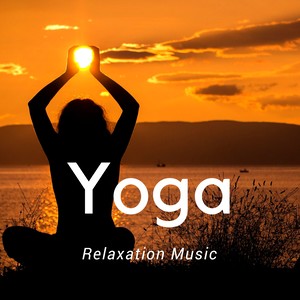 Yoga - Soft Piano & New Age Relaxing Nature Music for Mindfulness Meditation Yoga, Relaxation Music