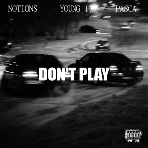 DON'T PLAY (Explicit)