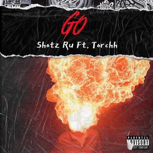 Go (feat. torchhh) (Explicit)