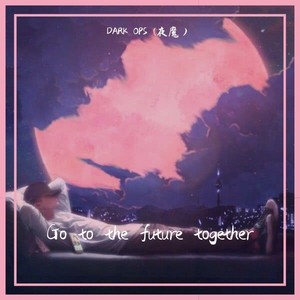 Go to the future together