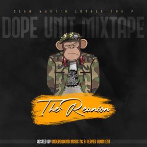 Dope Unit Mixtape 3 (The Reunion) [Explicit]