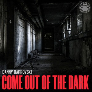 Come Out Of The Dark