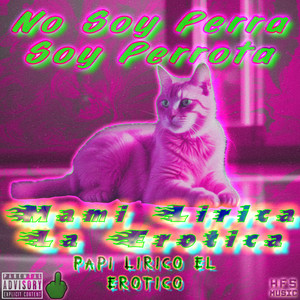 No Soy Perra, Soy Perrota (Explicit)