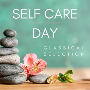 Self Care Day: Classical Selection