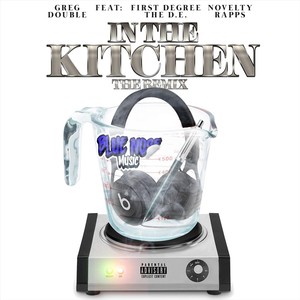 In the Kitchen (Remix) [feat. Novelty Rapps & First Degree the D.E.]