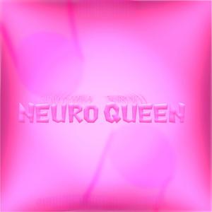Neuro Queen (Explicit)