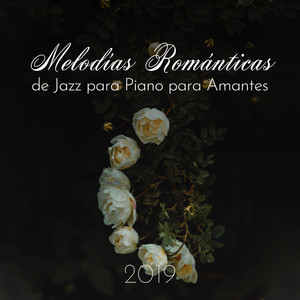 Melodías Románticas de Jazz para Piano para Amantes 2019