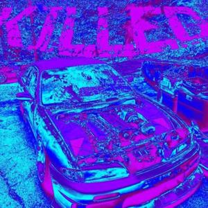 KILLED (feat. KLIAA) (Explicit)