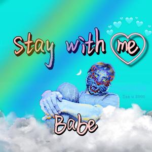 Stay with me