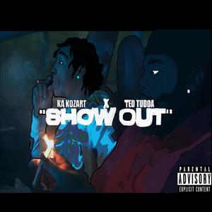 Show Out (feat. Ted Tudda) (Explicit)