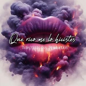 Que rico me lo hicistes (feat. yanko & Rey production)