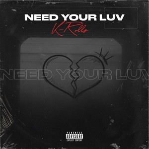Need Your Luv (Explicit)