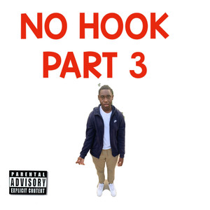 NO HOOK PT 3 (Explicit)