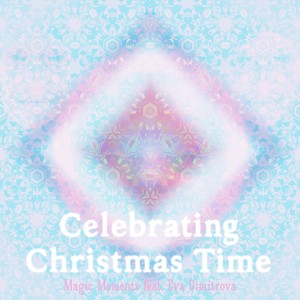 Celebrating Christmas Time (feat. Eva Dimitrova)