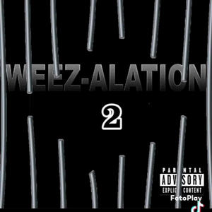 Weez-alation 2 (Explicit)