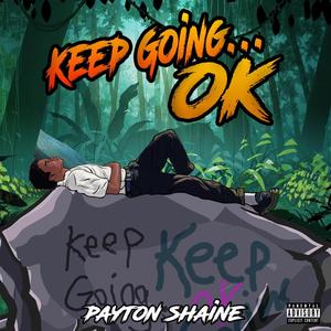 Keep Going...OK (Explicit)