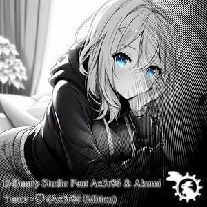 Yume - 夢 (feat. Ax3r86 & Akemi) (Ax3r86 Cute Hard Style)