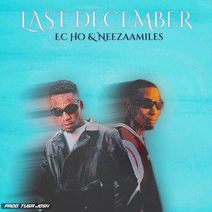 Last December (feat. Neezaamiles) (Explicit)